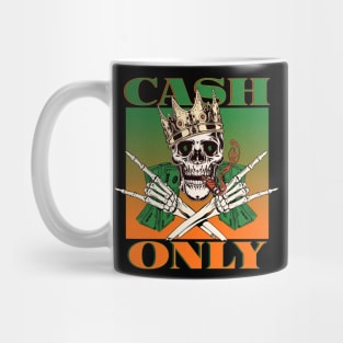 Cash Only - Money - Make Money Mug